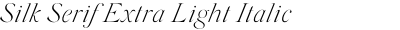 Silk Serif Extra Light Italic